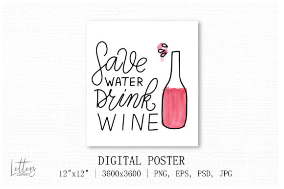 Save Water, Drink Wine Quote Illustration for Crafters & Handmade Sellers